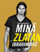 Lagercrantz, David: Minä Zlatan Ibrahimović