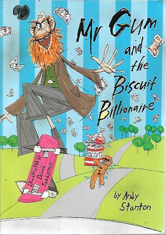 Stanton, Andy: Mr Gum and the Biscuit Billionaire