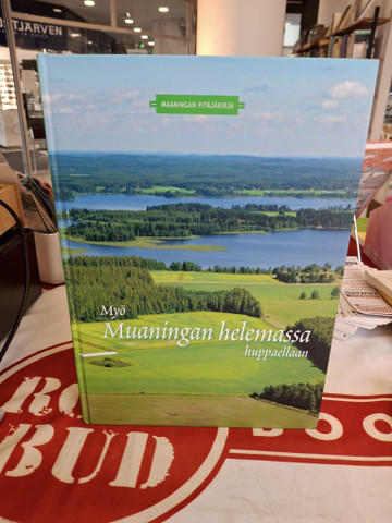 Pekkarinen, Anna-Liisa: Myö Muaningan helemassa - Maaningan pitäjäkirja
