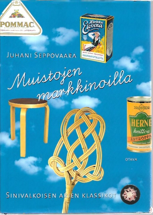 Seppovaara, Juhani: Muistojen markkinoilla : sinivalkoisen arjen klassikot