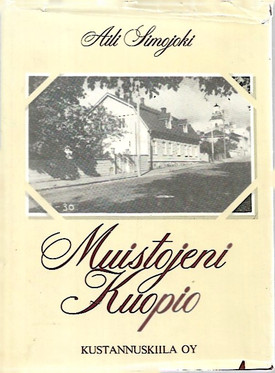 Simojoki, Aili: Muistojeni Kuopio