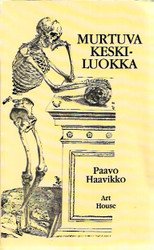 Haavikko, Paavo: Murtuva keskiluokka : aikalaiskirjoitus