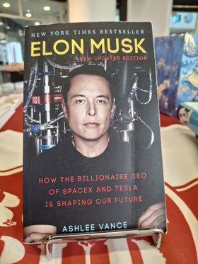 Vance, Ashlee: Elon Musk - How the billionare CEO of SpaceX and tesla is shaping our future