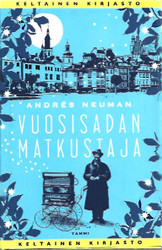 Neuman, Andrés: Vuosisadan matkustaja 