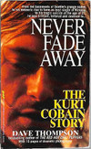 Thompson, Dave: Never Fade Away: The Kurt Cobain Story