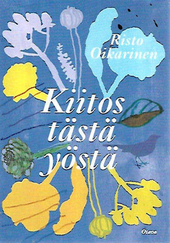Oikarinen Risto: Kiitos tästä yöstä