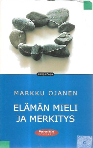 Ojanen, Markku: Elämän mieli ja merkitys