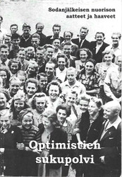 Selin, Sakari: Optimistien sukupolvi : sodanjälkeisen nuorison aa...