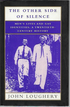 Loughery, John: The Other Side of Silence: Men's Lives & Gay Identities - ...