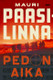 Paasilinna, Mauri: Pedon aika
