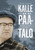 Ylönen, Ritva: Kalle Päätalo - Kirjailijan elämä