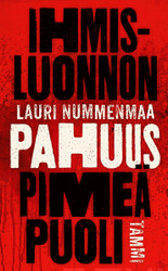 Nummenmaa, Lauri: Pahuus: Ihmisluonnon pimeä puoli