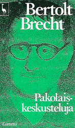 Brecht Bertolt: Pakolaiskeskusteluja