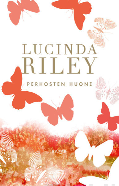 Riley, Lucinda: Perhosten huone