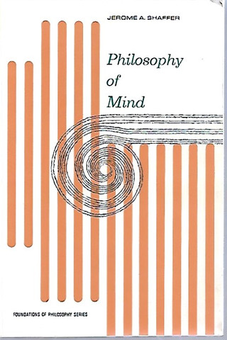 Shaffer Jerome A.: Philosophy of Mind