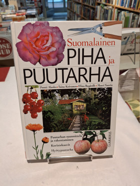 Alanko, Pentti et. al: Suomalainen piha ja puutarha - Puutarhan suunnittelu ja rakentaminen