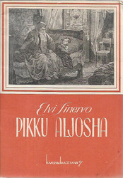 Sinervo, Elvi: Pikku Aljosha : Maksim Gorkin lapsuudenmuistelmien mukaan