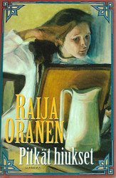 Oranen Raija: Pitkät hiukset
