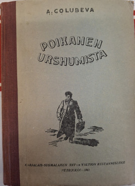Golubeva, Antonina: Poikanen Urshumista: Kertomus S. M. Kirovin lapsuus- ja nuoruusvuosista