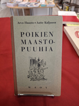 Haanto, Arvo & Kaljunen, Aatto: Poikien maastopuuhia
