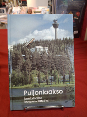 Mertanen, Tiina: Puijonlaakso - Kantatiloista kaupunkilähiöksi