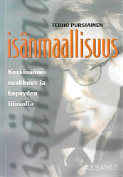 Pursiainen Terho: Isänmaallisuus - Keskinäinen osakkuus ja kepeyden filosofia