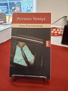 Politkovskaja, Anna: Putinin Venäjä