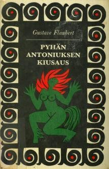 Flaubert, Gustave: Pyhän Antoniuksen kiusaus : Romaani