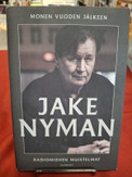 Nyman, Jake: Monen vuoden jälkeen - Radiomiehen muistelmat