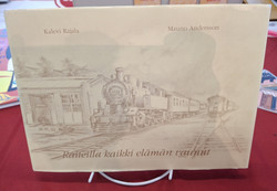 Andersson, Mauno & Rajala, Kalevi: Raiteilla kaikki elämän vaunut