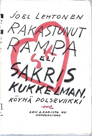 Lehtonen Joel: Rakastunut Rampa - Eli Sakris Kukkelman, köyhä polseviikki