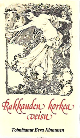 Kinnunen Eeva: Rakkauden korkea veisu