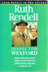 Rendell, Ruth: Inspector Wexford ; From doon with death ; Some lie and some die ; Shake hands for ever ; A sleeping life
