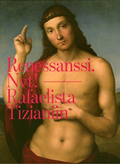Renessanssi. Nyt! : Rafaelista Tizianiin