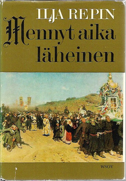 Repin, Ilja; Mennyt aika läheinen