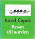Capek, Karel: Resan till Norden