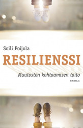 Poijula, Soili: Resilienssi: Muutosten kohtaamisen taito
