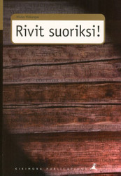 Ylikangas, Mikko: Rivit suoriksi! - Kaunokirjallisuuden poliittinen valvonta Neuvosto-Karjalassa 1917-1940