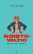 Blum, William: Roistovaltio: Maailman ainoa supervalta