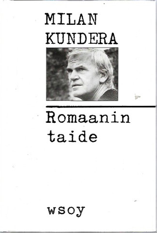 Kundera, Milan: Romaanin taide 