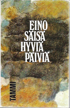 Säisä, Eino: Hyviä päiviä