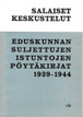 Wirtanen, Atos: Salaiset keskustelut - Eduskunnan suljettujen istuntojen pöytäkirjat 1939-1944