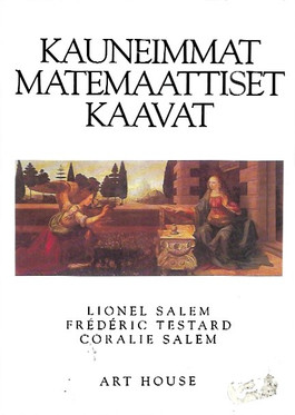 Salem, Lionel & Salem, Coralie & Testard, Frédéric: Kauneimmat matemaattiset kaavat