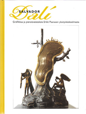Salvador Dali : grafiikkaa ja pienoisveistoksia Erkki Paanasen yksityiskokoelmasta