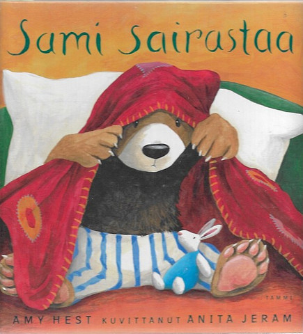 Amy Hest; Anita Jeram: Sami sairastaa