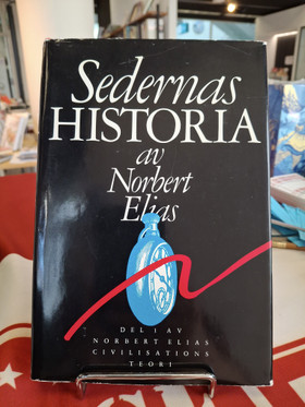 Elias, Norbert: Sedernas Historia - Del 1 av Norbert Elias civilisations teori