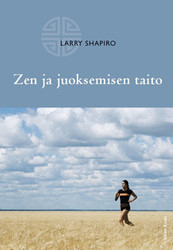 Shapiro, Larry: Zen ja juoksemisen taito 