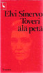 Sinervo, Elvi: Toveri älä petä
