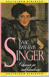 Singer, Isaac Bashevis: Vihassa ja rakkaudessa