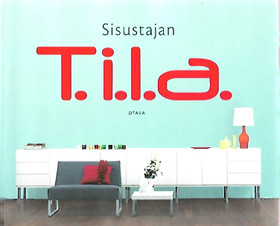 Keravuori Laura (toim.): Sisustajan T.i.l.a.